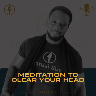 Meditation to clear your head