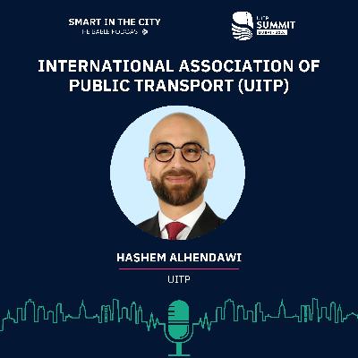 #162 UITP: Shaping Mobility at the Dubai 2026 Summit