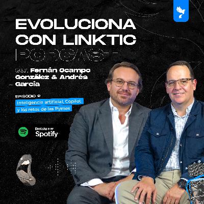 EP. 9. Inteligencia artificial, Copilot y los retos de las Pymes