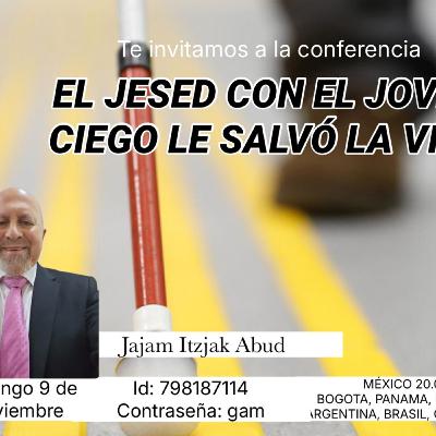RAB YITZJAK ABUD- EL JESED CON EL CIEGO QUE LE SALVO LA VIDA