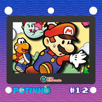 Potinho #012 - Paper Mario Potinho #012 - Paper Mario