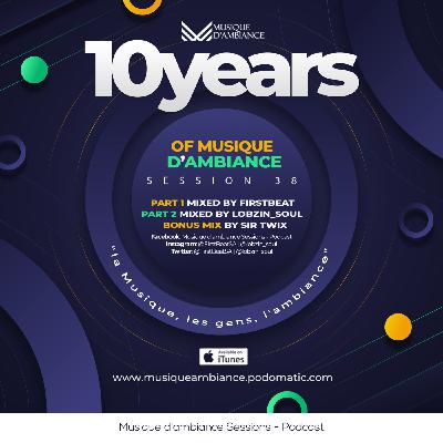 Episode 70: Musique d'ambiance Session 38 Part 1 by FirstBeat