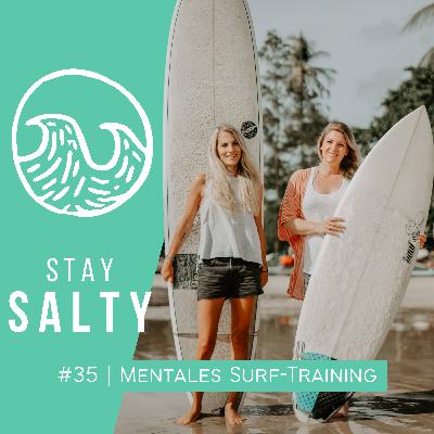 #35 STAY SALTY | Mentales Training fürs Surfen
