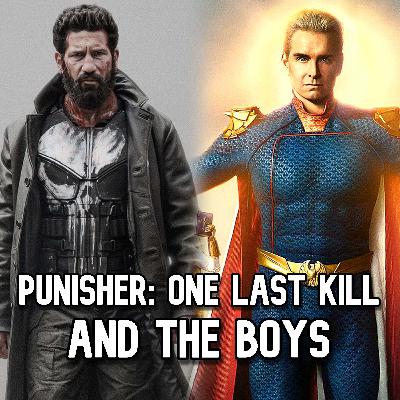EPISODE 499.75 - PUNISHER: ONE LAST KILL/THE BOYS S5E7 RECAPS