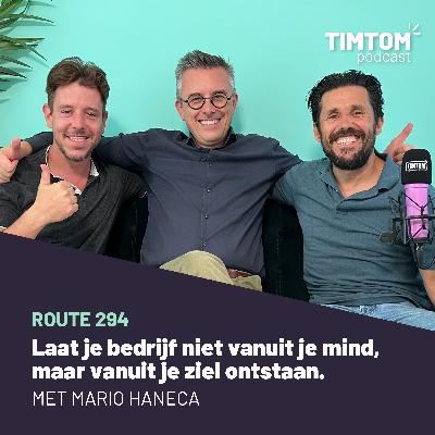Zielsgedreven Ondernemen - met Mario Haneca - route 294