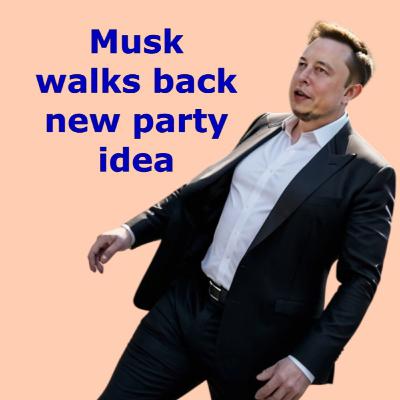 08/20/2025: Elon Musk walks back his new party idea 08/20/2025: Elon Musk walks back his new party idea