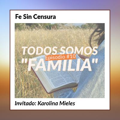 Epsiodio 10 - Todos somos "familia"
