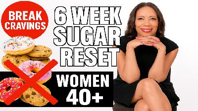 Sugar Reset for Women Over 40: How to Break Cravings in Just 6 Weeks Sugar Reset for Women Over 40: How to Break Cravings in Just 6 Weeks