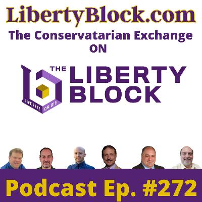 The Conservatarian Exchange on the Liberty Block Episode 272 September 10 2025