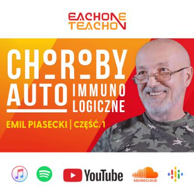 E1T1 | #262 – Choroby autoimmunologiczne: Prawda, której lekarze nie mówią! Emil Piasecki [Część 1]