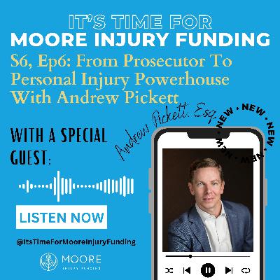 From Prosecutor To Personal Injury Powerhouse With Andrew Pickett