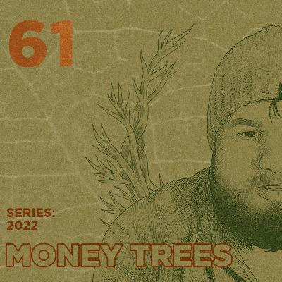 Money Trees #61 - Phen Money Trees #61 - Phen