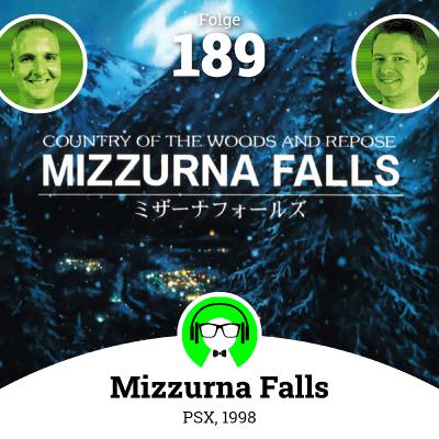 Folge 189: Mizzurna Falls (1998)