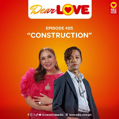 Construction | Dear LOVE