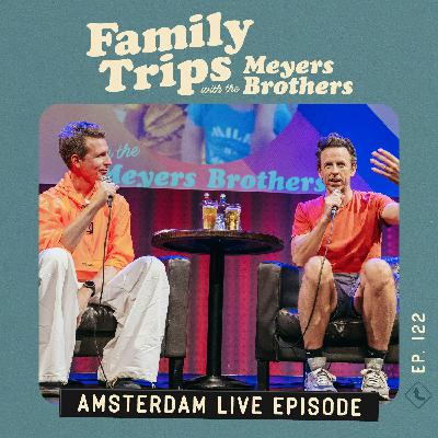 FAMILY TRIPS: Live From Amsterdam!