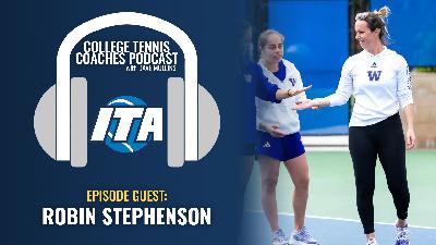 ITA College Coaches Podcast: From Volunteer to Visionary featuring Robin Stephenson