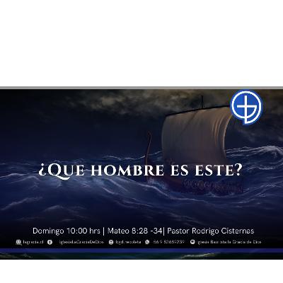 ¿Qué hombre es este? | Mateo 8. 28 – 34 | Primer Culto | Audio Domingo 23 Noviembre 2025