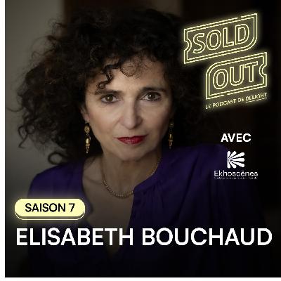 S07E09 - Elisabeth BOUCHAUD, Directrice du théâtre de LA REINE BLANCHE S07E09 - Elisabeth BOUCHAUD, Directrice du théâtre de LA REINE BLANCHE