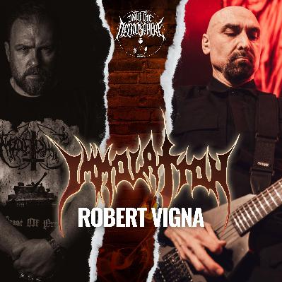 Robert Vigna (Immolation) on “Descent”, Legacy & Longevity In Death Metal | ITN EP311