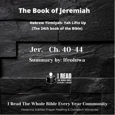 Ifeoluwa summary of Jeremiah, 40–44 Ifeoluwa summary of Jeremiah, 40–44
