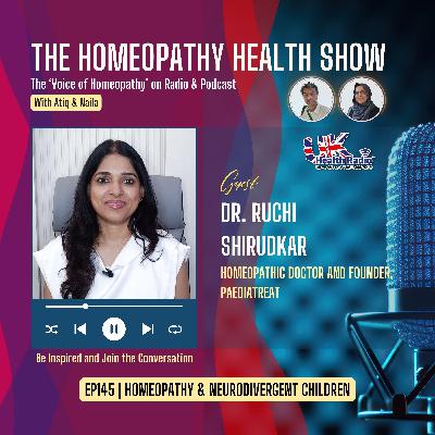 EP145: Homeopathy & Neurodivergent Children with Dr. Ruchi Shirudkar