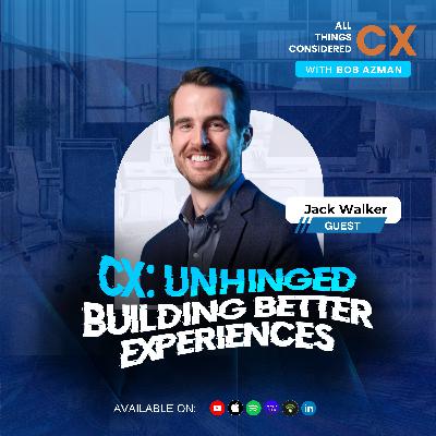 Leveraging AI and Unified Data for Better Customer Experience Performance, with Jack Walker