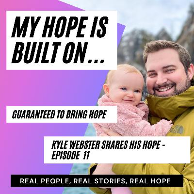 Kyle Webster Shares His Hope