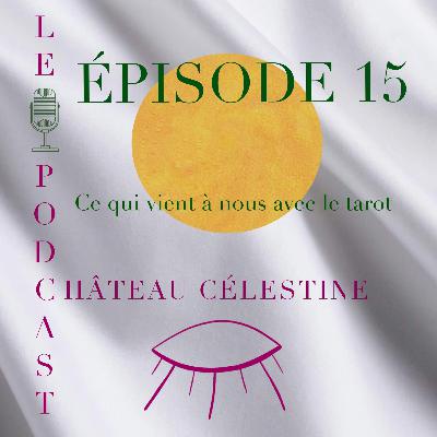 Ce qui vient à nous avec le tarot Ce qui vient à nous avec le tarot
