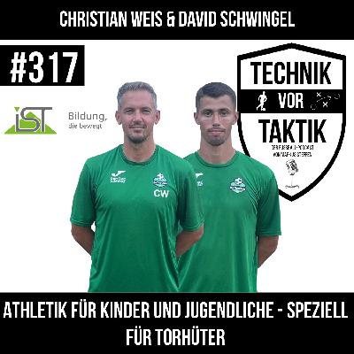#317 Athletik für Kinder und Jugendliche - Speziell Torhüter - mit Christian Weis & David Schwingel #317 Athletik für Kinder und Jugendliche - Speziell Torhüter - mit Christian Weis & David Schwingel