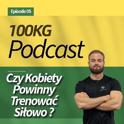 #5 Trening siłowy kobiet - różnice, ćwiczenia, ciężary