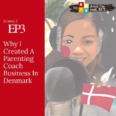 Why I Started A Parenting Coach Business in Denmark with Camilla Gammelgaard-Baker
