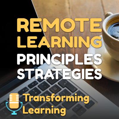 Remote Learning: 4 Principles and Strategies to Help Remote Learning: 4 Principles and Strategies to Help