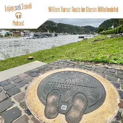 Folge 43 | William Turner Route - Auf den Spuren der Rheinromantik im Oberen Mittelrheintal