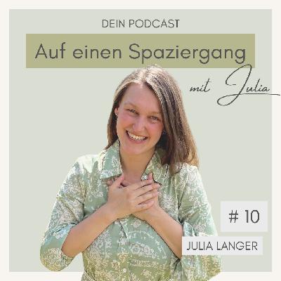 #10 Achtsame Walking-Meditation - auf einen Spaziergang mit Julia durch die Natur