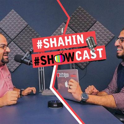Shahin ShowCast #2 | عمر عبد الرحيم عن تعلم اللغه الإنجليزيه مع الترفيه والبزنس الإكتئاب
