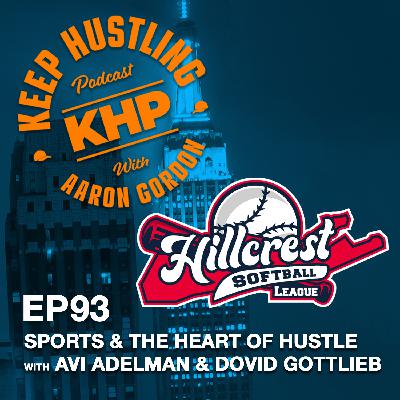 Sports and the Heart of Hustle with Avi Adelman and Dovid Gottlieb