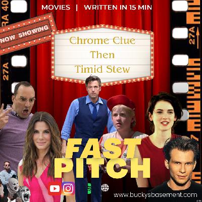 Chrome Clue Then Timid Stew - Fast Pitch Ep 32 - Bucky's Basement Podcast Chrome Clue Then Timid Stew - Fast Pitch Ep 32 - Bucky's Basement Podcast