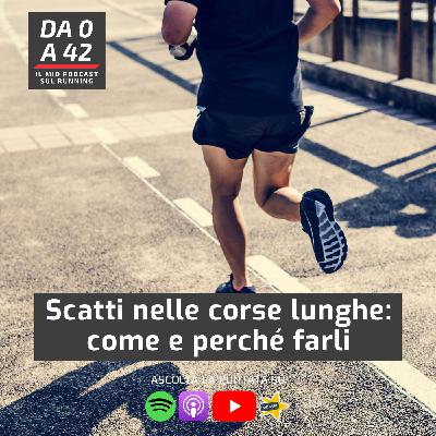 Scatti nelle corse lunghe: come e perché farli Scatti nelle corse lunghe: come e perché farli