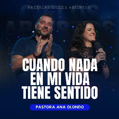 Cuando Nada En Mi Vida Tiene Sentido - Pastora Ana Olondo Cuando Nada En Mi Vida Tiene Sentido - Pastora Ana Olondo