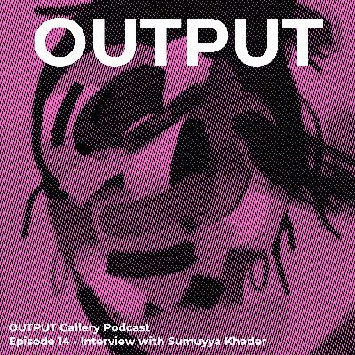 Interview with Sumuyya Khader