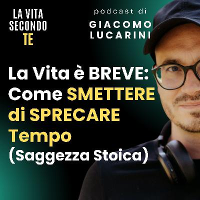 La Vita è BREVE: Come SMETTERE di SPRECARE Tempo La Vita è BREVE: Come SMETTERE di SPRECARE Tempo
