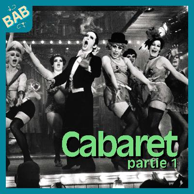 Cabaret (1/2) : aux origines d'une comédie musicale culte