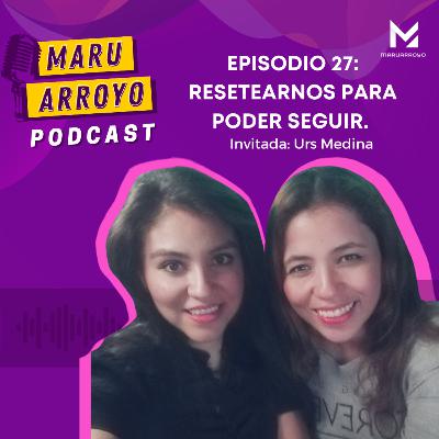 E27 Resetearnos para poder seguir