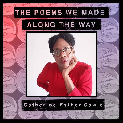 Episode 38: Catherine-Esther Cowie - "Writing close to the bone"
