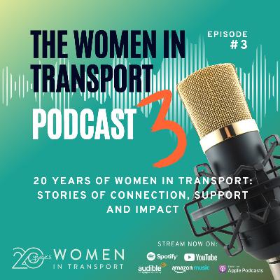20 Years of Women in Transport: Stories of Connection, Support and Impact 20 Years of Women in Transport: Stories of Connection, Support and Impact