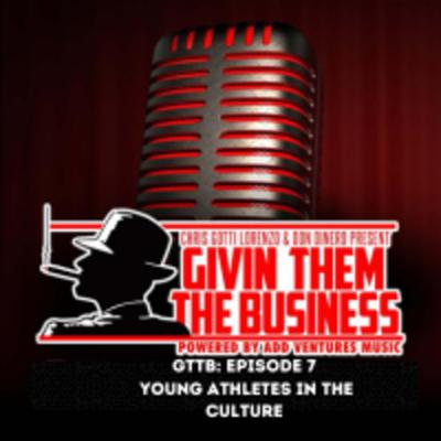 GTTB: Episode - 7 Young Athletes in Black Culture GTTB: Episode - 7 Young Athletes in Black Culture