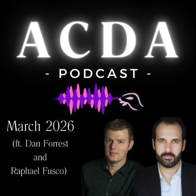 Ep. #20 - March 2026 (ft. Dan Forrest and Raphael Fusco)