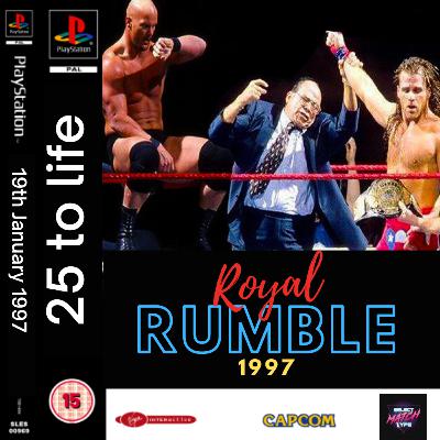 25 to Life - Royal Rumble 1997
