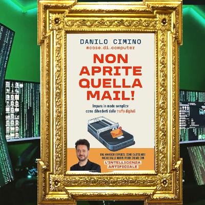 Danilo Cimino: "Non aprite quella mail!"