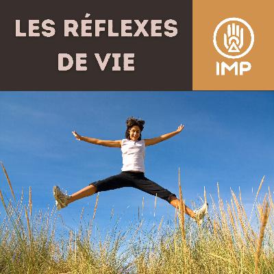Les réflexes de vie